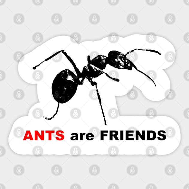 Ants are Friends Sticker by R LANG GRAPHICS